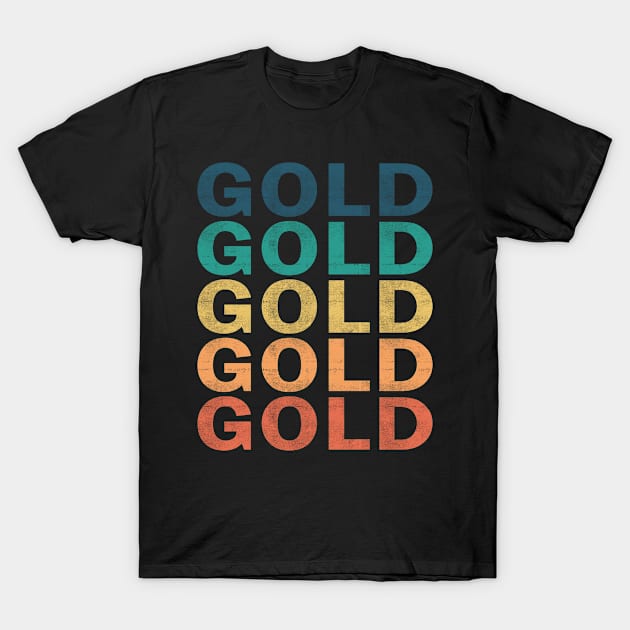 Gold Name T Shirt - Gold Vintage Retro Name Gift Item Tee T-Shirt by henrietacharthadfield